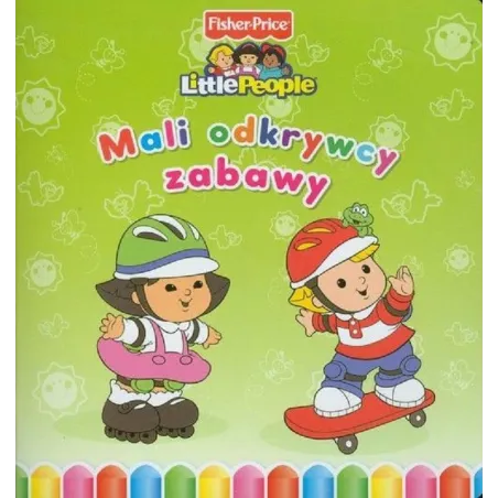 FISHER-PRICE LITTLE PEOPLE. ZABAWY. MALI ODKRYWCY - Olesiejuk