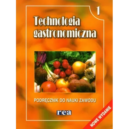 Technika Gastronomiczna 1. Podręcznik Do Nauki Zawodu Technika Gastronomiczna 1. Podręcznik Do Nauki Zawodu