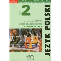 WŚRÓD ZNAKÓW KULTURY. JĘZYK POLSKI 2. PODRĘCZNIK DLA LICEUM I TECHNIKUM ZAKRES PODSTAWOWY I ROZSZERZONY