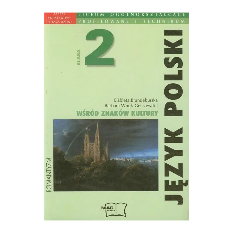 WŚRÓD ZNAKÓW KULTURY. JĘZYK POLSKI 2. PODRĘCZNIK DO LICEUM I TECHNIKUM ZAKRES PODSTAWOWY I ROZSZERZONY