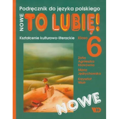 Język polski SP KL 6 Podręcznik To lubię! Kultlit Zofia Kłakówna