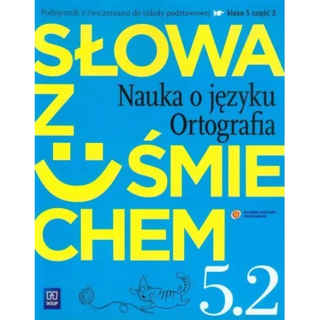 JĘZYK POLSKI 5. ĆWICZENIA 2. SŁOWA Z UŚMIECHEM. NAUKA O JĘZYKU I ORTOGRAFIA