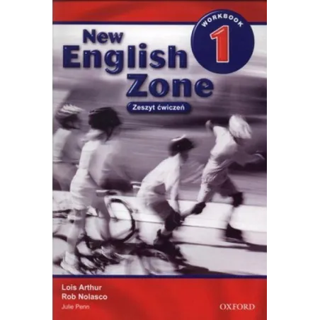 New English Zone 1. Ćwiczenia Język Angielski New English Zone 1. Ćwiczenia Język Angielski