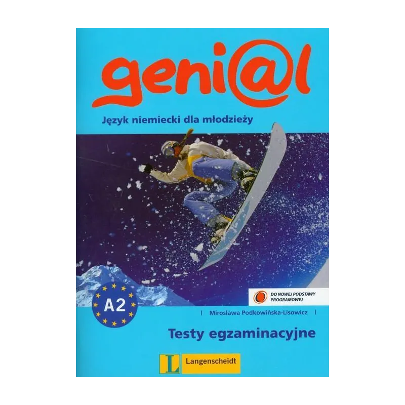 GENI@L 2. JĘZYK NIEMIECKI A2. TESTY EGZAMINACYJNE DLA GIMNAZJUM