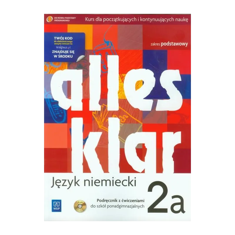 ALLES KLAR 2A. JĘZYK NIEMIECKI. PODRĘCZNIK Z ĆWICZENIAMI DLA SZKÓŁ PONADGIMNAZJALNYCH ZAKRES PODSTAWOWY