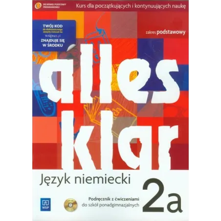 Alles Klar 2A. Język Niemiecki. Podręcznik Z Ćwiczeniami Dla Szkół Ponadgimnazjalnych Zakres Podstawowy Alles Klar 2A. Język Niemiecki. Podręcznik Z Ćwiczeniami Dla Szkół Ponadgimnazjalnych Zakres Podstawowy