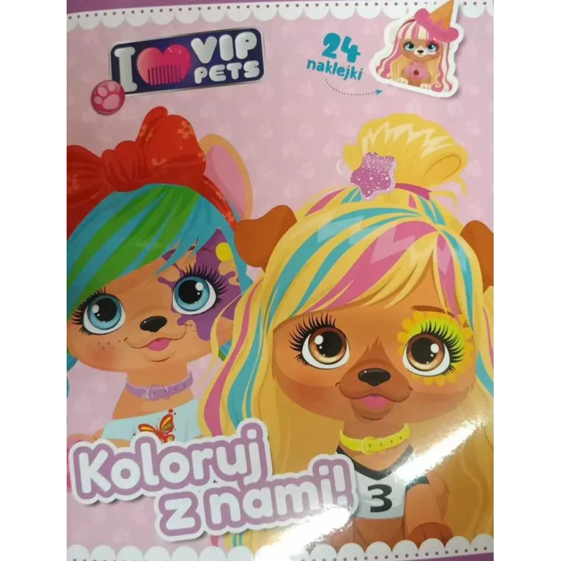I LOVE MY VIP PETS. NAKLEJAM I KOLORUJĘ