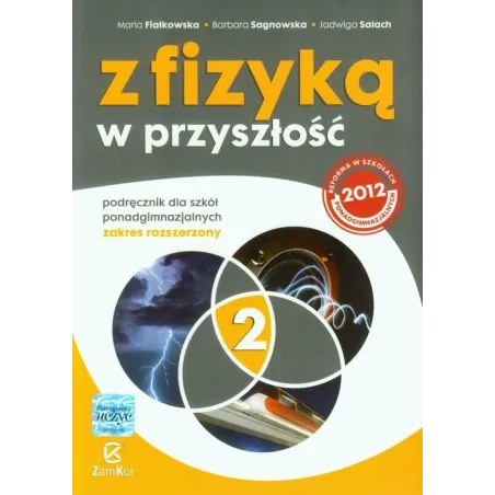 Z FIZYKĄ W PRZYSZŁOŚĆ 2. PODRĘCZNIK DLA SZKÓŁ PONADGIMNAZJALNYCH