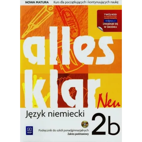 ALLES KLAR NEU 2B. JĘZYK NIEMIECKI. PODRĘCZNIK DO LICEUM I TECHNIKUM