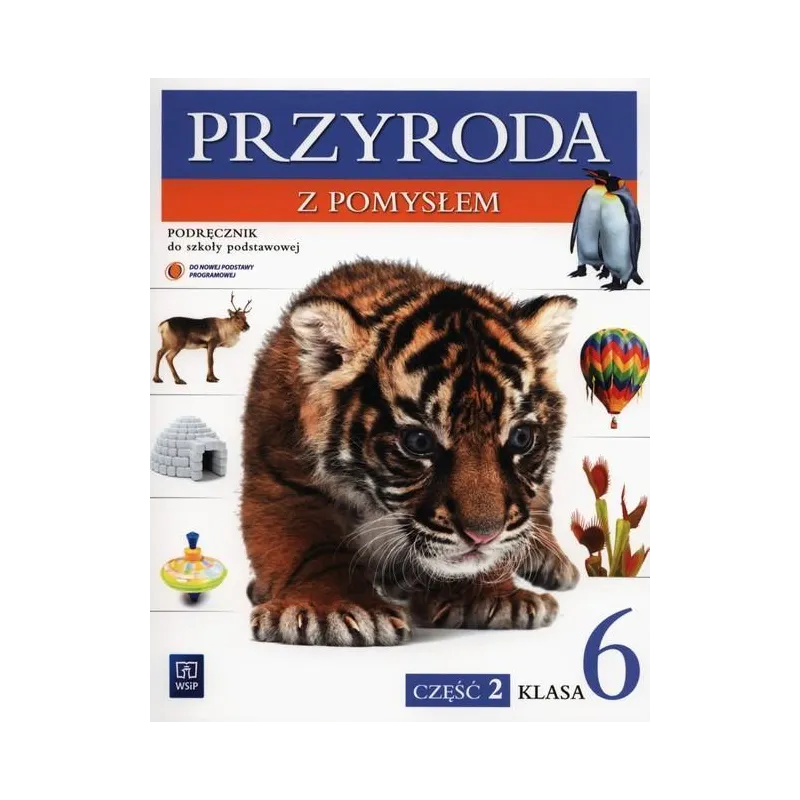 Przyroda SP KL 6. Podręcznik część 2. Przyroda z pomysłem 2014 Depczyk/Sienkiewicz