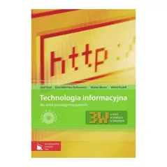 TECHNOLOGIA INFORMACYJNA 3W + CD. PODRĘCZNIK DO LICEUM I TECHNIKUM
