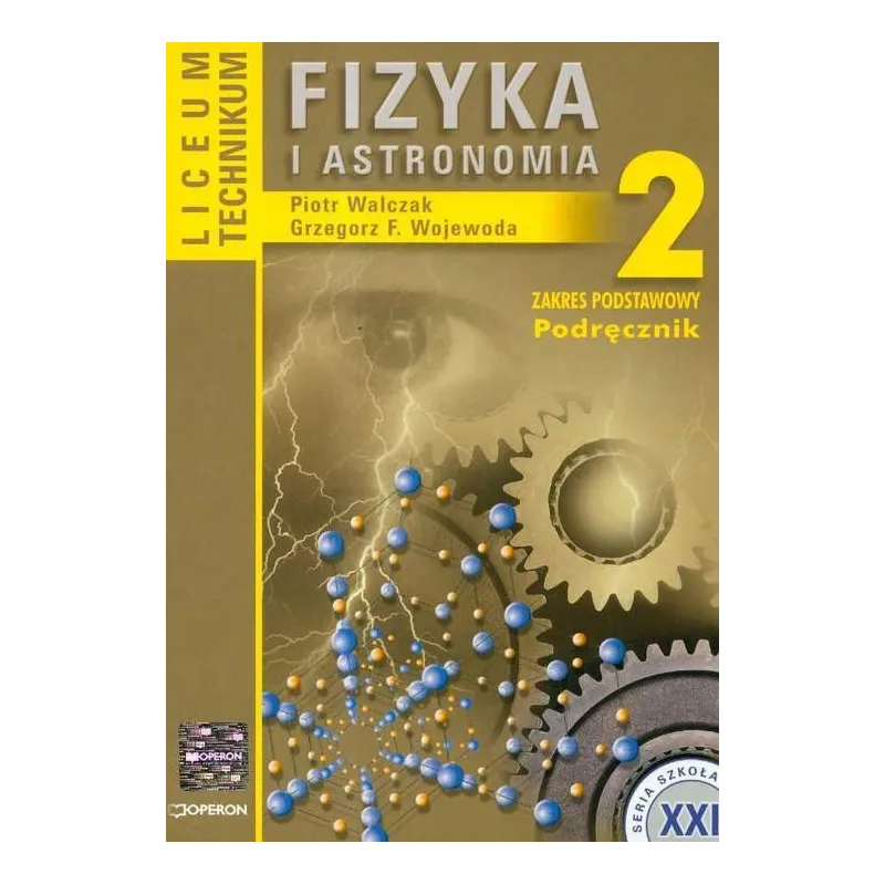 FIZYKA I ASTRONOMIA 2. PODRĘCZNIK DLA LICEUM I TECHNIKUM ZAKRES PODSTAWOWY