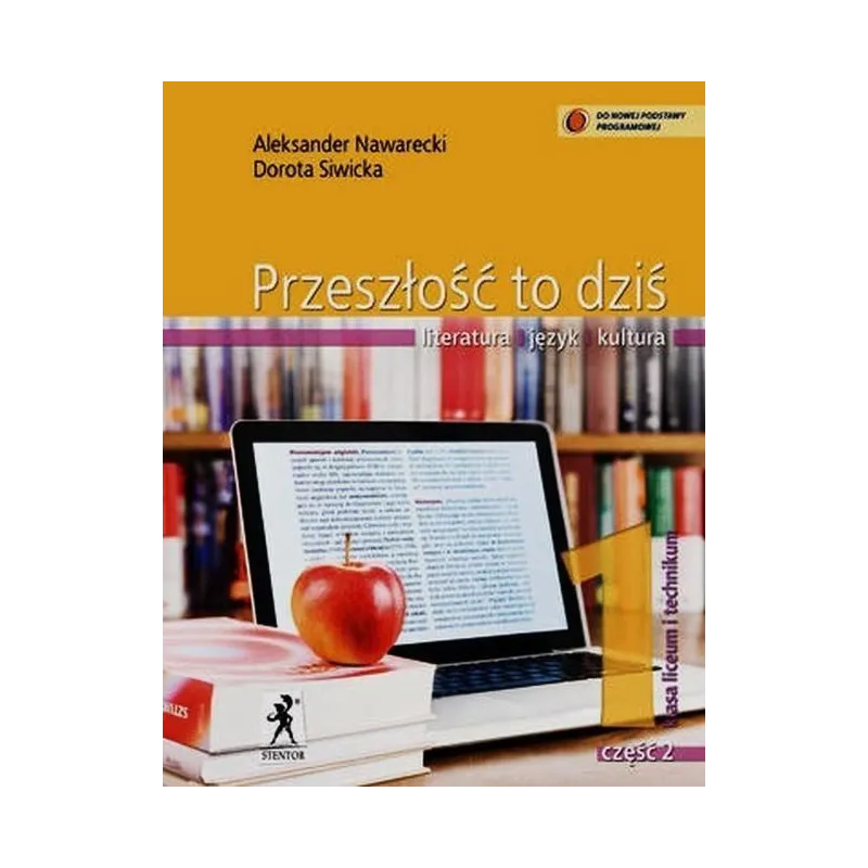 Język polski  LO KL 1. Podręcznik część 2. Przeszłość to dziś 2012 Aleksander Naworecki