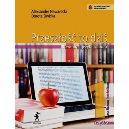Język polski  LO KL 1. Podręcznik część 2. Przeszłość to dziś 2012 Aleksander Naworecki