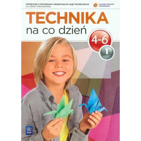 Technika Na Co Dzień. Podręcznik 1 Dla Klas 4-6