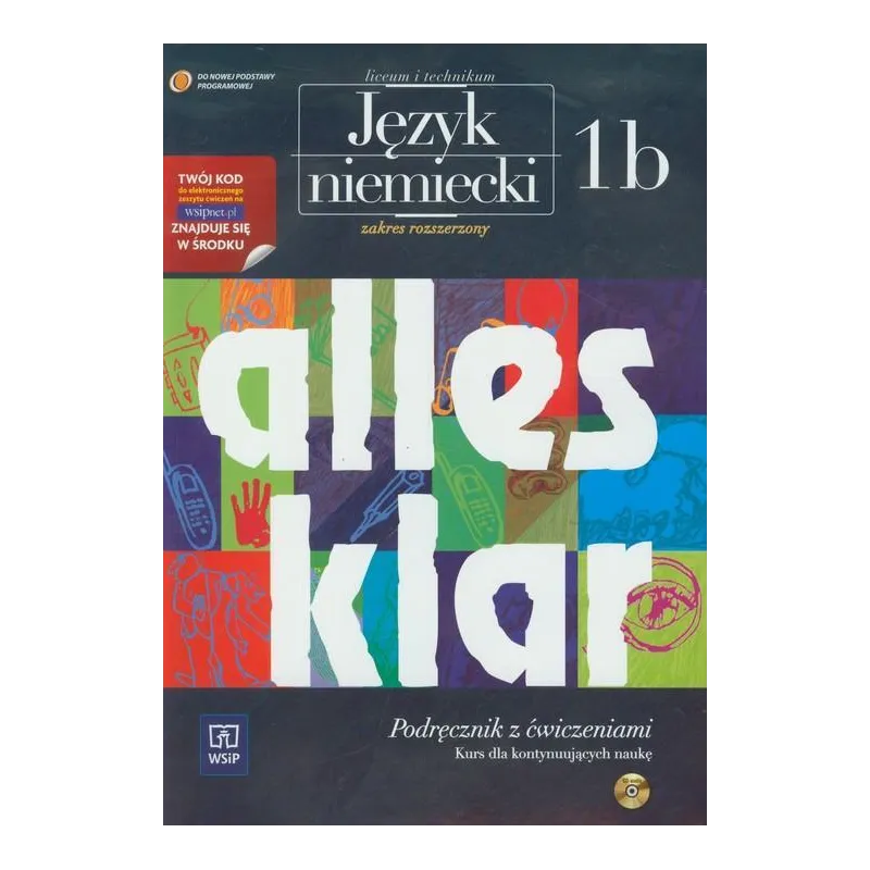ALLES KLAR 1B. JĘZYK NIEMIECKI ZAKRES ROZSZERZONY. PODRĘCZNIK DLA LICEUM I TECHNIKUM