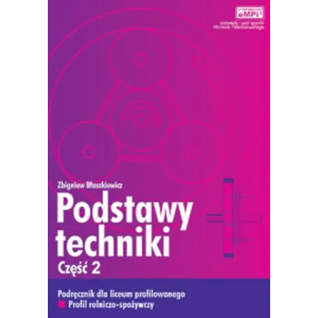 Podstawy Techniki 2. Podręcznik Dla Liceum Profilowanego Podstawy Techniki 2. Podręcznik Dla Liceum Profilowanego