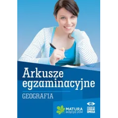 GEOGRAFIA. MATURA. ARKUSZE EGZAMINACYJNE