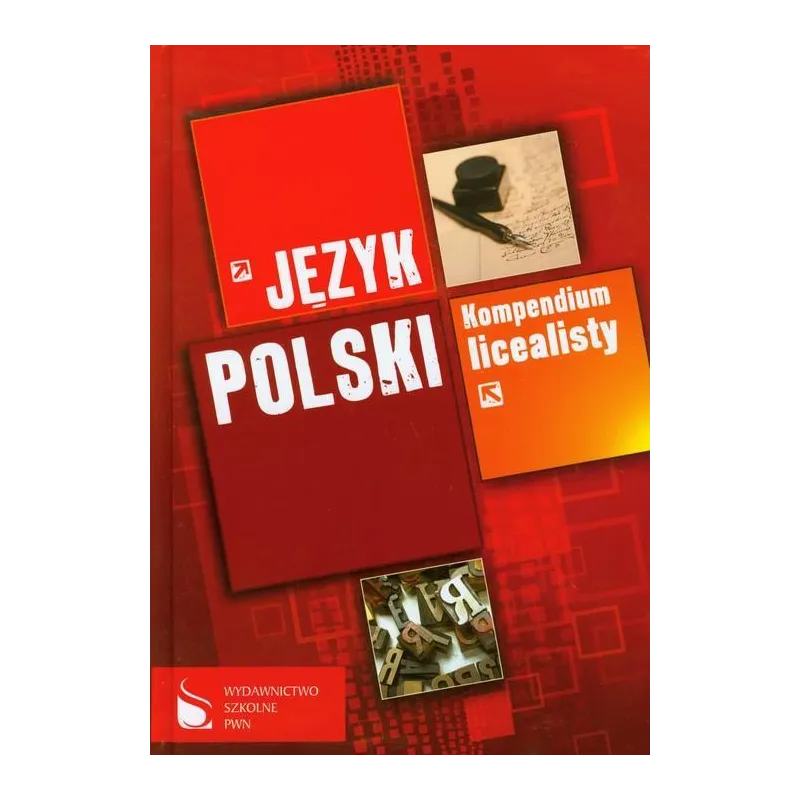 JĘZYK POLSKI. KOMPENDIUM LICEALISTY