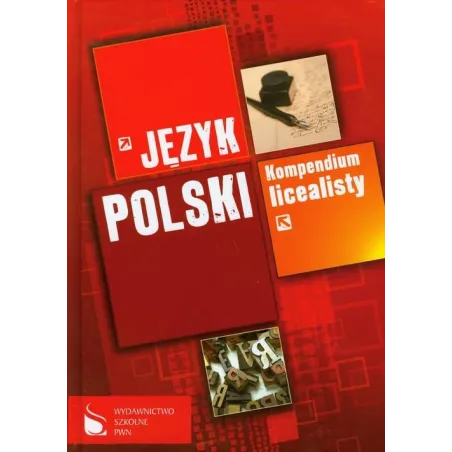 JĘZYK POLSKI. KOMPENDIUM LICEALISTY