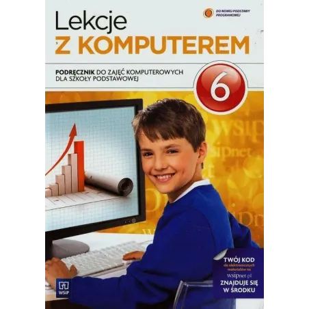 Informatyka SP KL 6. Podręcznik. Lekcje z komputerem 2014 Wanda Jochemczyk...