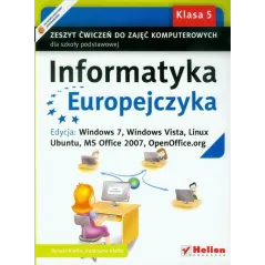 INFORMATYKA EUROPEJCZYKA SP KL 5. ĆWICZENIA. EDYCJA: WINDOWS 7 WINDOWS VISTA LINUX UBUNTU MS OFFICE 2007 OPENOFFICE.ORG... Danut
