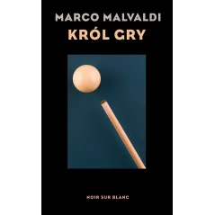 KRÓL GRY Marco Malvaldi - Noir Sur Blanc