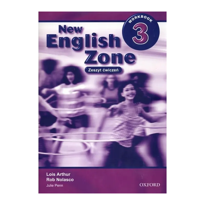 NEW ENGLISH ZONE 3. JĘZYK ANGIELSKI. ĆWICZENIA