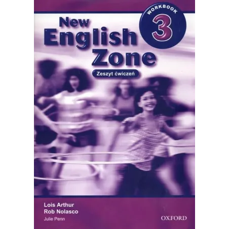 NEW ENGLISH ZONE 3. JĘZYK ANGIELSKI. ĆWICZENIA