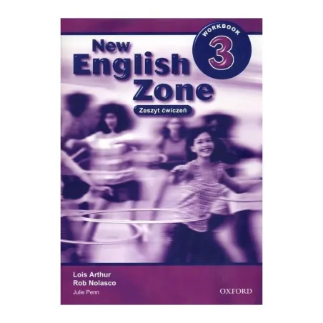 NEW ENGLISH ZONE 3. JĘZYK ANGIELSKI. ĆWICZENIA