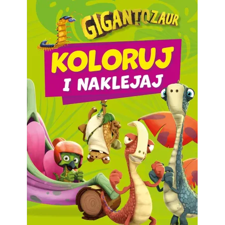 GIGANTOZAUR. KOLORUJ I NAKLEJAJ