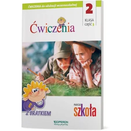 NASZA SZKOŁA 2. ZESZYT ĆWICZEŃ 3. EDUKACJA ZINTEGROWANA