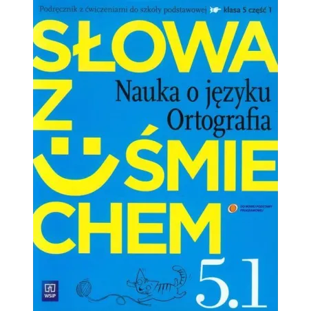 Słowa Z Uśmiechem. Nauka O Języku I Ortografia. Język Polski Ćwiczenia 5.1 Słowa Z Uśmiechem. Nauka O Języku I Ortografia. Język Polski Ćwiczenia 5.1