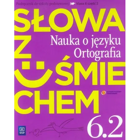 SŁOWA Z UŚMIECHEM. NAUKA O JĘZYKU I ORTOGRAFIA. JĘZYK POLSKI 6. ĆWICZENIA 2
