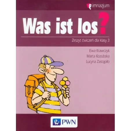 Was ist los GIM KL 3. Ćwiczenia. Język niemiecki Marta Kozubska