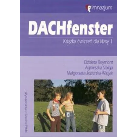 Dach Fenster 1. Język Niemiecki. Ćwiczenia Dla Gimnazjum Dach Fenster 1. Język Niemiecki. Ćwiczenia Dla Gimnazjum
