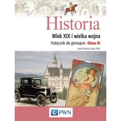 Historia GIM KL 3. Podręcznik. Wiek XIX i wielka wojna 2011 Jacek Chachaj