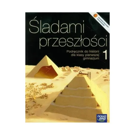 ŚLADAMI PRZESZŁOŚCI. HISTORIA 1. PODRĘCZNIK DLA GIMNAZJUM
