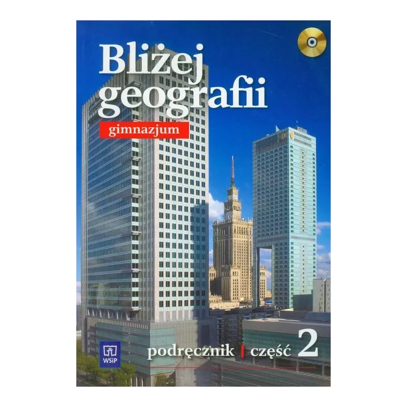 BLIŻEJ GEOGRAFII. PODRĘCZNIK 2 DLA GIMNAZJUM