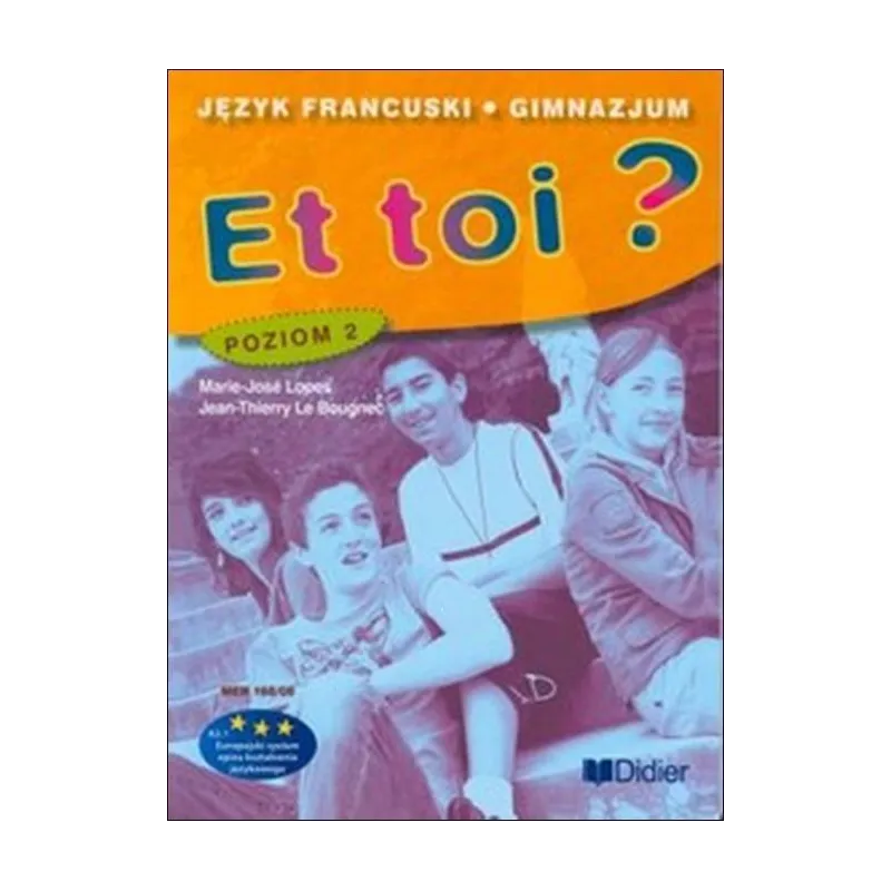ET TOI? 2. JĘZYK FRANCUSKI. PODRĘCZNIK DLA GIMNAZJUM