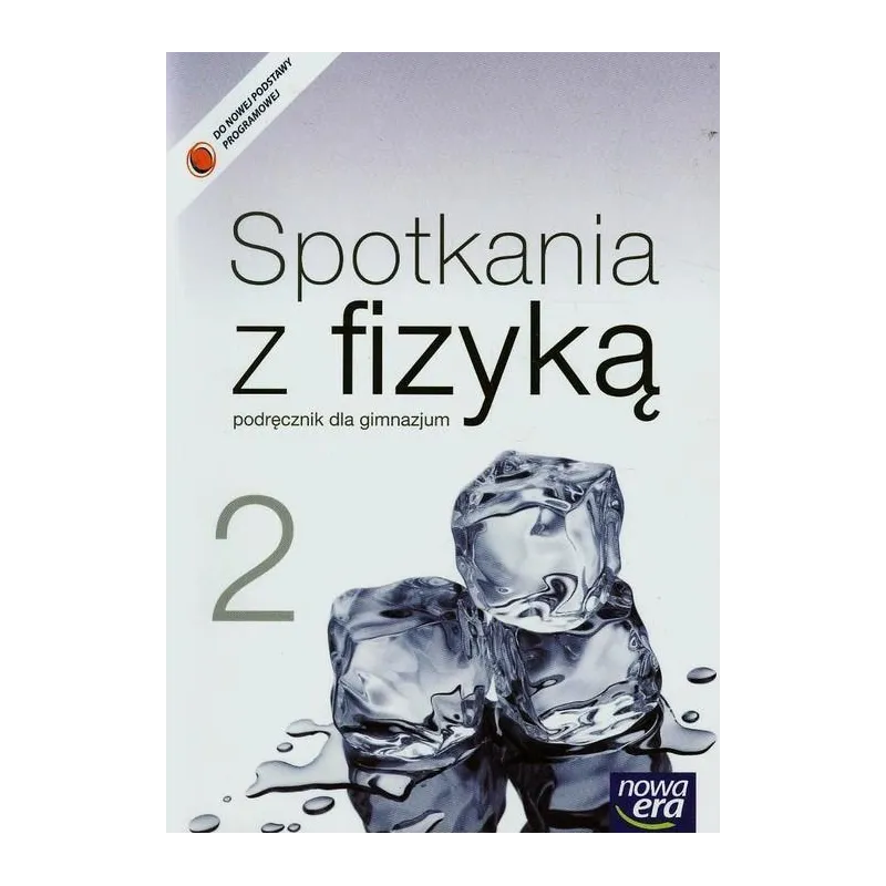 Fizyka Spotkania z fizyką GIMN kl.13 podręcznik cz.2 / bez CD Grażyna Francuz-Ornat, Maria Nowotny-Różańska, Teresa Kulawik