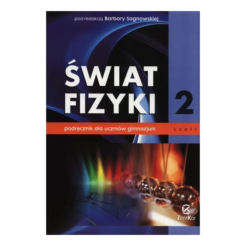 ŚWIAT FIZYKI 2. PODRĘCZNIK DO GIMNAZJUM
