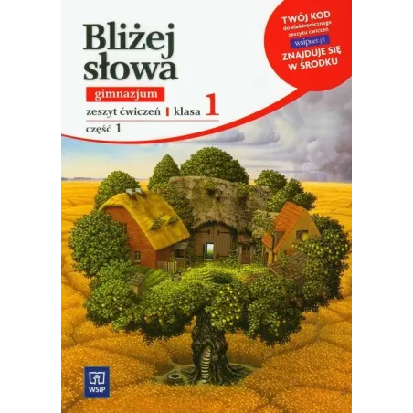 BLIŻEJ SŁOWA. JĘZYK  POLSKI 1. ĆWICZENIA 1 DLA GIMNAZJUM