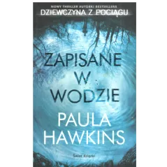 ZAPISANIE W WODZIE Paula Hawkins - Świat Książki