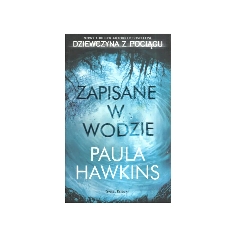 ZAPISANIE W WODZIE Paula Hawkins - Świat Książki