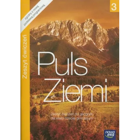 Puls Ziemi. Geografia 3. Ćwiczenia Dla Gimnazjum Puls Ziemi. Geografia 3. Ćwiczenia Dla Gimnazjum