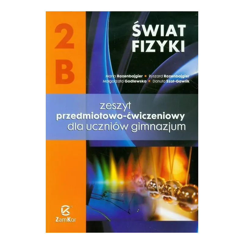 ŚWIAT FIZYKI 2B. ZESZYT PRZEDMIOTOWO-ĆWICZENIOWY DLA GIMNAZJUM