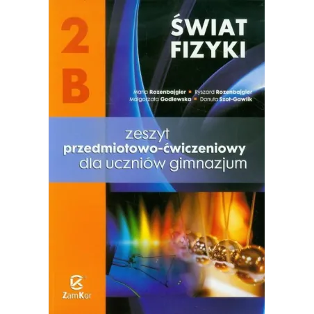 ŚWIAT FIZYKI 2B. ZESZYT PRZEDMIOTOWO-ĆWICZENIOWY DLA GIMNAZJUM