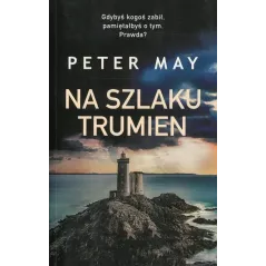 NA SZLAKU TRUMIEN Peter May