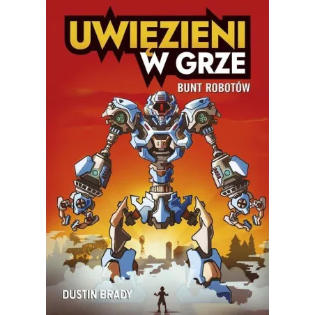 UWIĘZIENI W GRZE. BUNT ROBOTÓW